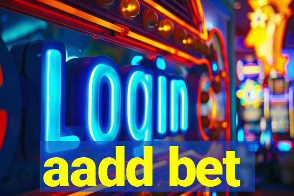 aadd bet